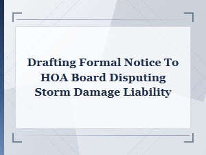 Drafting an Hoa Notice Disputing Storm Damage Liability