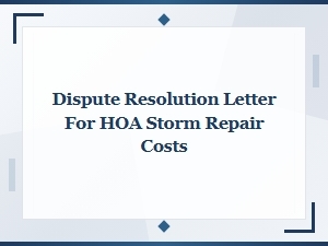 Dispute Resolution Letter for Hoa Storm Repair Costs