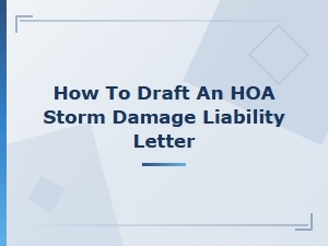 How to Draft an Hoa Storm Damage Liability Letter